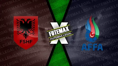 Assistir Albânia x Azerbaijão ao vivo online HD 07/06/2024