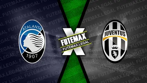 Assistir Atalanta x Juventus ao vivo online HD 15/05/2024