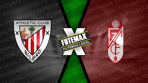 Assistir Athletic Bilbao x Granada ao vivo HD 19/04/2024