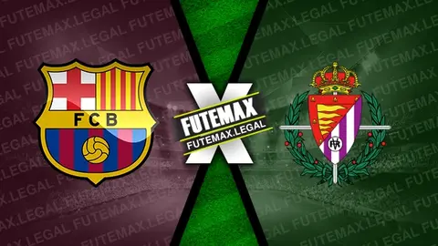 Assistir Barcelona x Valladolid ao vivo online HD 31/08/2024