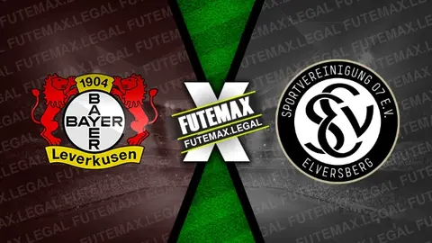 Assistir Bayer Leverkusen x Elversberg ao vivo online 29/10/2024