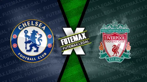 Assistir Chelsea x Liverpool ao vivo HD 25/02/2024