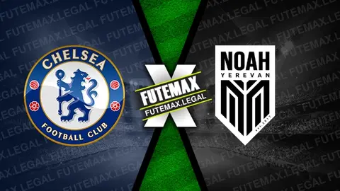 Assistir Chelsea x Noah ao vivo online HD 07/11/2024