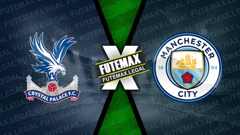 Assistir Crystal Palace x Manchester City ao vivo online HD 06/04/2024