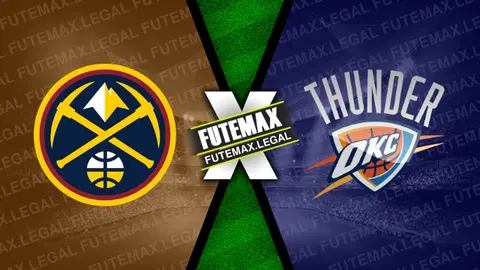 Assistir Denver Nuggets x Oklahoma City Thunder ao vivo 24/10/2024 grátis