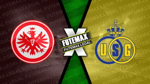 Assistir Eintracht Frankfurt x Royale Union ao vivo online 22/02/2024