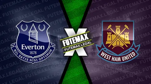 Assistir Everton x West Ham ao vivo 02/03/2024 grátis