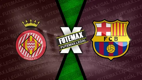 Assistir Girona x Barcelona ao vivo HD 04/05/2024