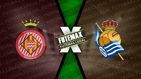 Assistir Girona x Real Sociedad ao vivo online 03/02/2024