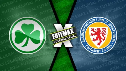 Assistir Greuther Furth x Eintracht Braunschweig ao vivo 04/05/2024 grátis