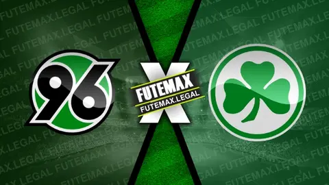 Assistir Hannover x Greuther Furth ao vivo 16/02/2024 online