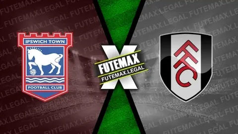 Assistir Ipswich Town x Fulham ao vivo online 31/08/2024