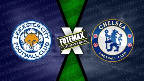 Assistir Leicester x Chelsea ao vivo online 03/03/2024