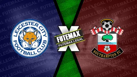 Assistir Leicester x Southampton ao vivo 23/04/2024 online