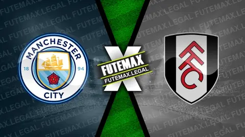 Assistir Manchester City x Fulham ao vivo HD 05/10/2024