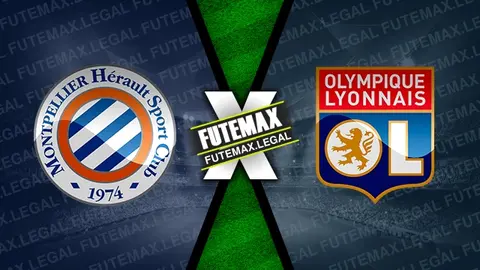 Assistir Montpellier x Lyon ao vivo HD 11/02/2024