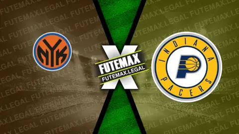 Assistir New York Knicks x Indiana Pacers ao vivo online 19/05/2024