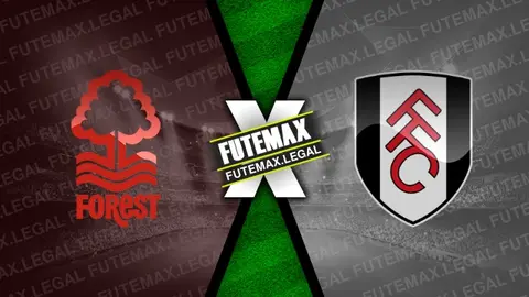 Assistir Nottingham Forest x Fulham ao vivo online 02/04/2024