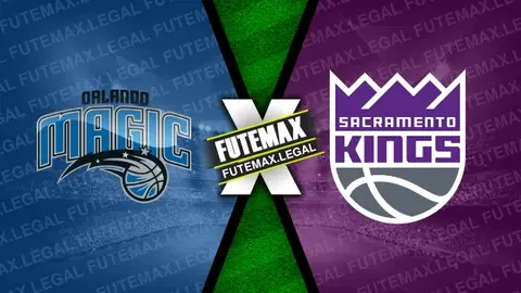 Assistir Orlando Magic x Sacramento Kings ao vivo online 23/03/2024