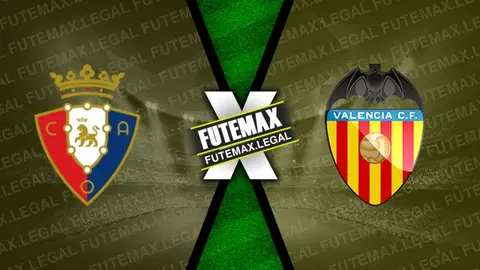 Assistir Osasuna x Valencia ao vivo online 15/04/2024