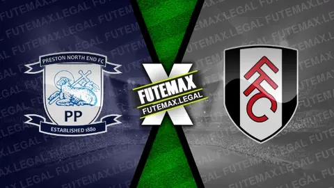 Assistir Preston NE x Fulham ao vivo HD 17/09/2024