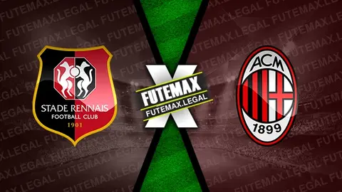 Assistir Rennes x Milan ao vivo HD 22/02/2024