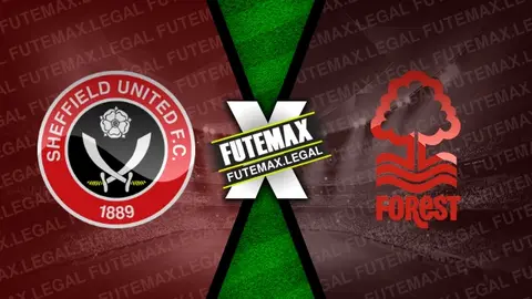 Assistir Sheffield United x Nottingham Forest ao vivo online HD 04/05/2024