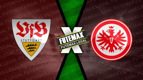 Assistir Stuttgart x Eintracht Frankfurt ao vivo online HD 13/04/2024