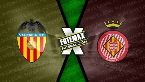 Assistir Valencia x Girona ao vivo 19/05/2024 online