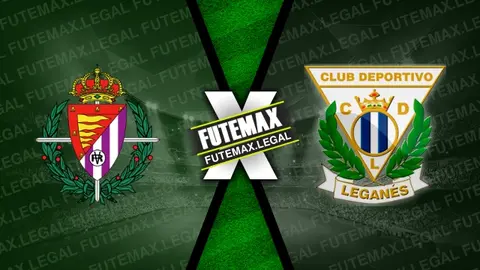 Assistir Valladolid x Leganés ao vivo HD 28/08/2024 grátis