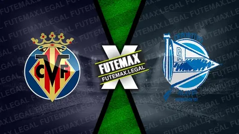 Assistir Villarreal x Alavés ao vivo online 09/11/2024