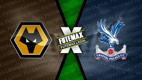 Assistir Wolverhampton x Crystal Palace ao vivo online HD 11/05/2024